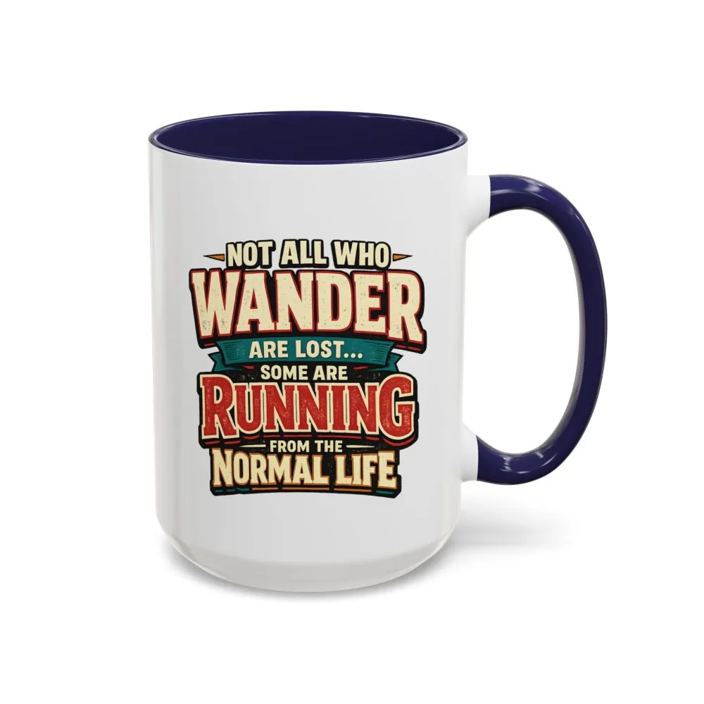 1491465673814317434_2048.jpeg Accent Coffee Mug (11, 15oz) — "Not All Who Wander Are Lost" Design F**K-Line