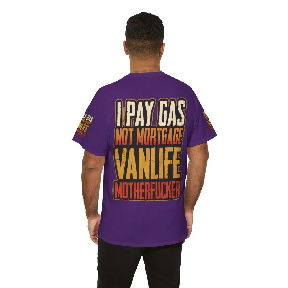 Unisex Heavy Cotton Tee — "I Pay Gas Not Mortgage" Design F**K-Line