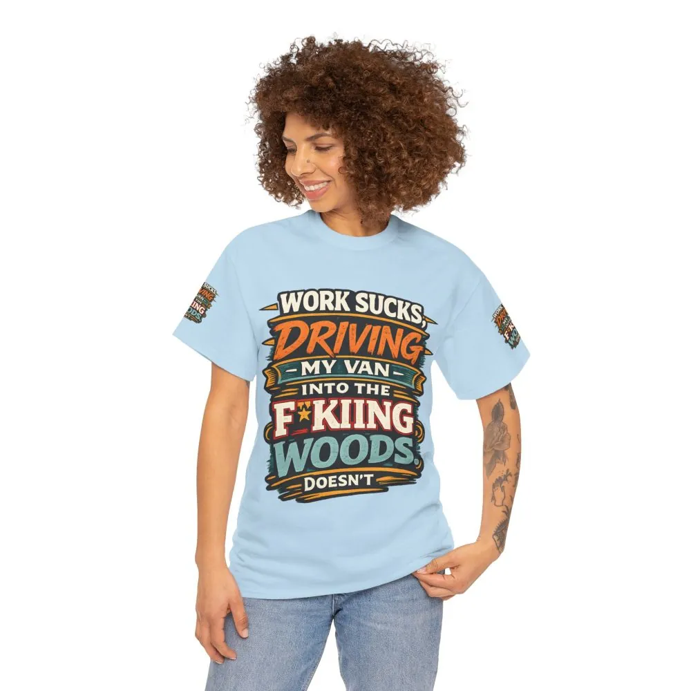 14951074706565588252_2048.jpeg Unisex Heavy Cotton Tee — "Work Sucks" Design F**K-Line