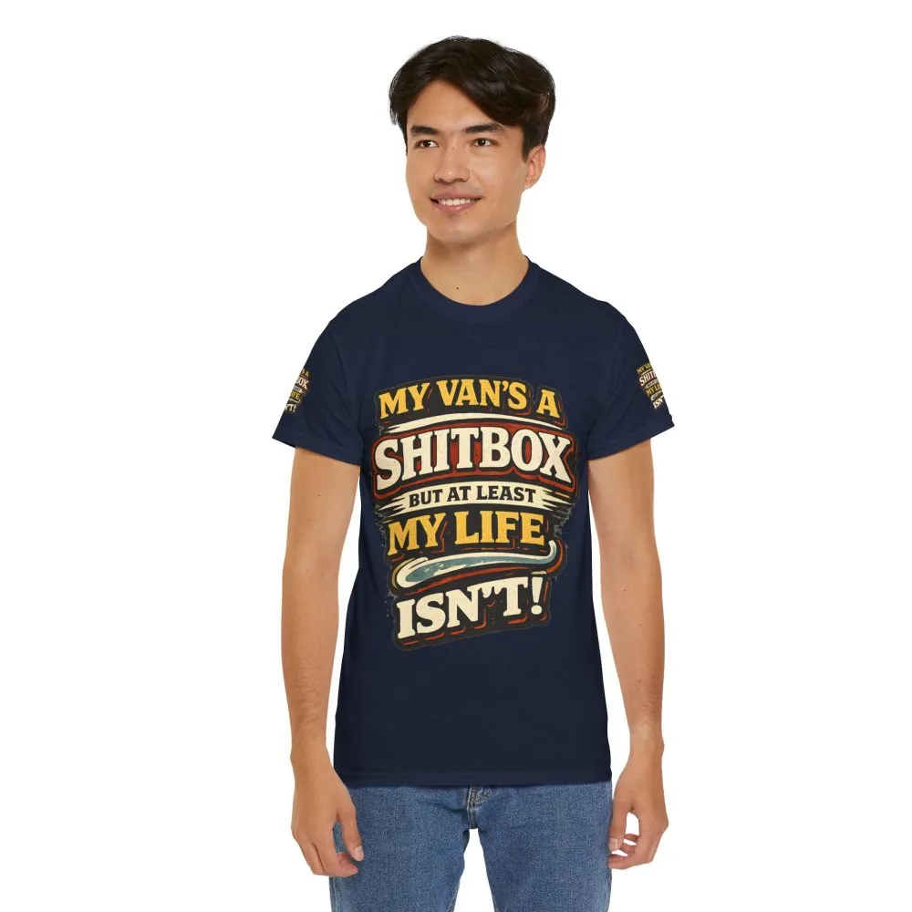 14984917062241043324_2048.jpeg Unisex Heavy Cotton Tee — "My Van`s A Shitbox" Design F**K-Line