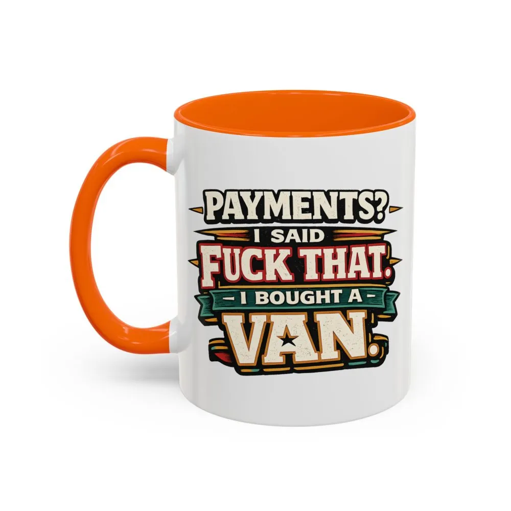 1499847443071309542_2048.jpeg Accent Coffee Mug (11, 15oz) — "Payments?I Said" Design F**K-Line