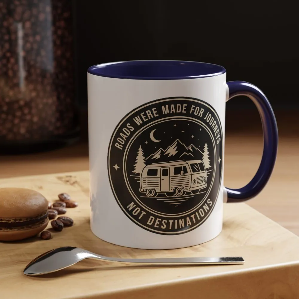 15042020827627781219_2048.jpeg Coffee Mug — 'ROAD WHERE MADE FOR JOURNEYS-NOT DESTINATIONS' (11/15oz) (Both sides printed)