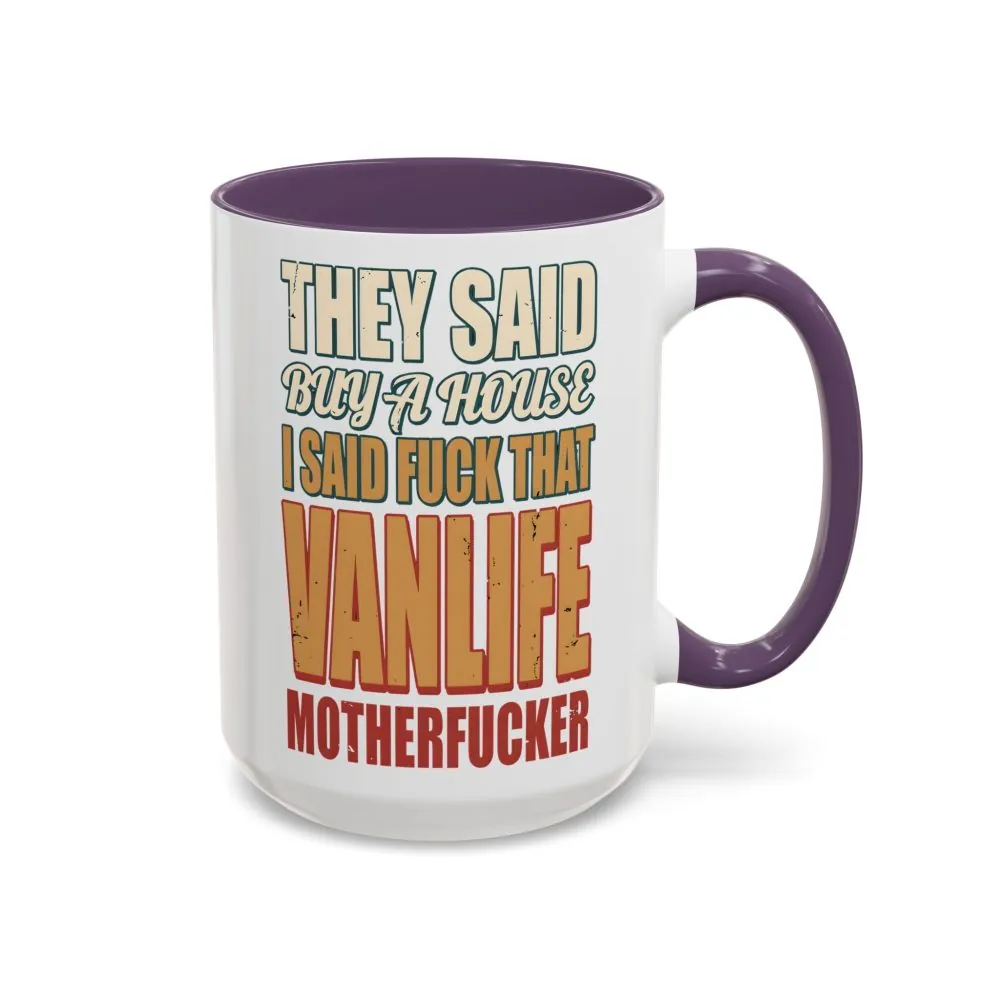 15064427432899222222_2048.jpeg Accent Coffee Mug (11, 15oz) — "They Said Buy A House" Design F**K-Line