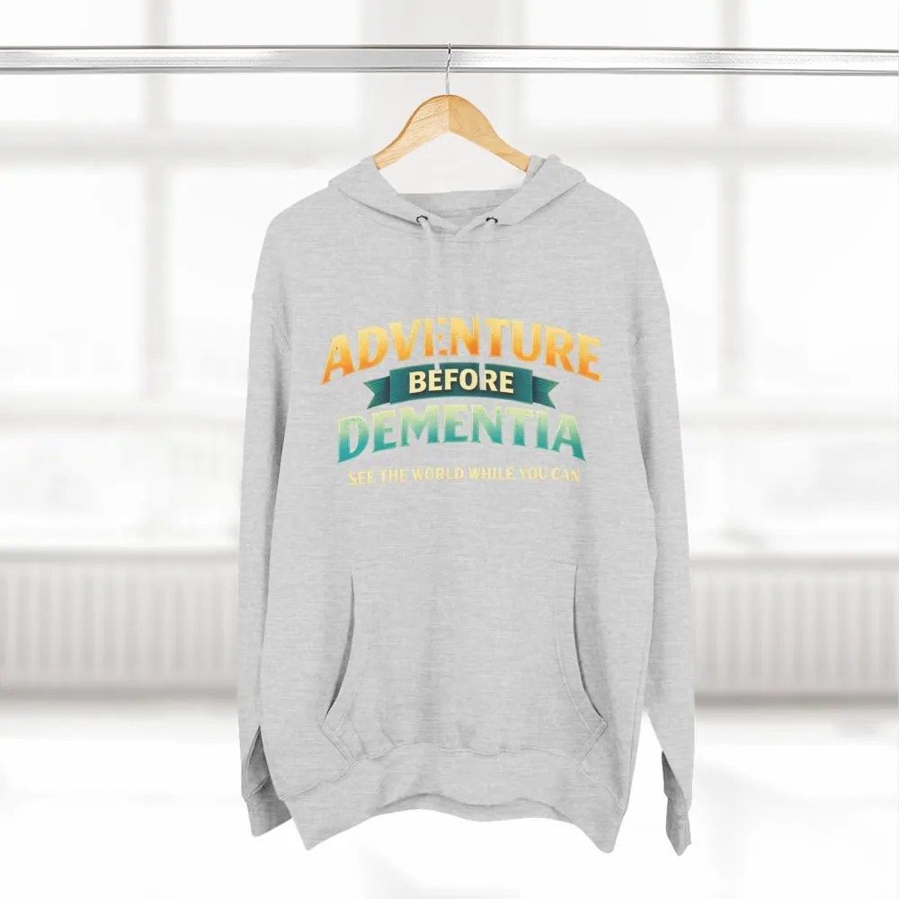 Three-Panel Fleece Hoodie - "Adventure Before Dementia" Design Scenic-Line