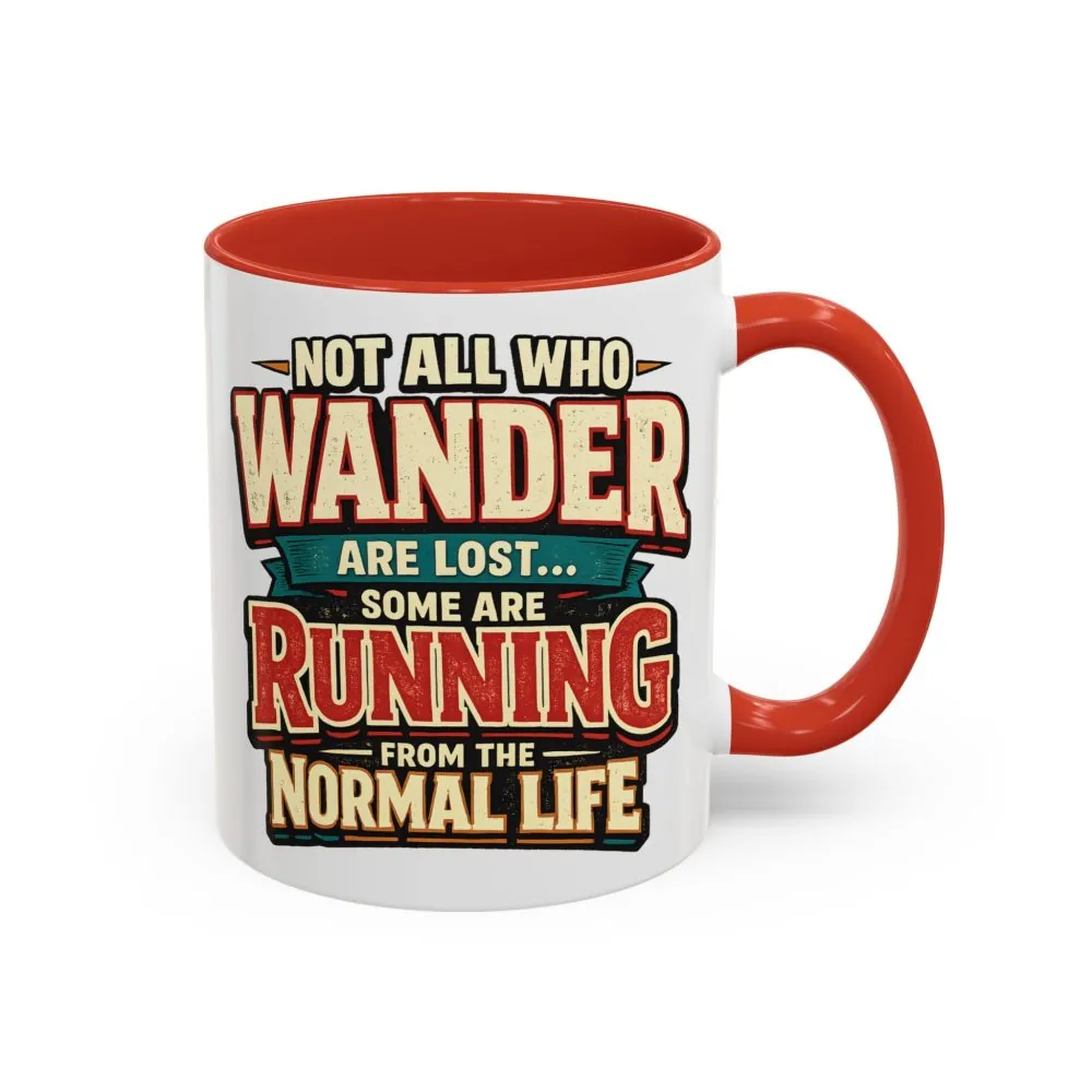 15072069544264123144_2048.jpeg Accent Coffee Mug (11, 15oz) — "Not All Who Wander Are Lost" Design F**K-Line