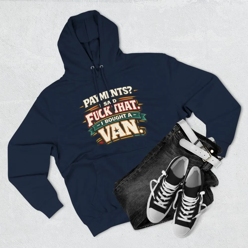 Three-Panel Fleece Hoodie - "Payments?I Said" Design F**K-Line