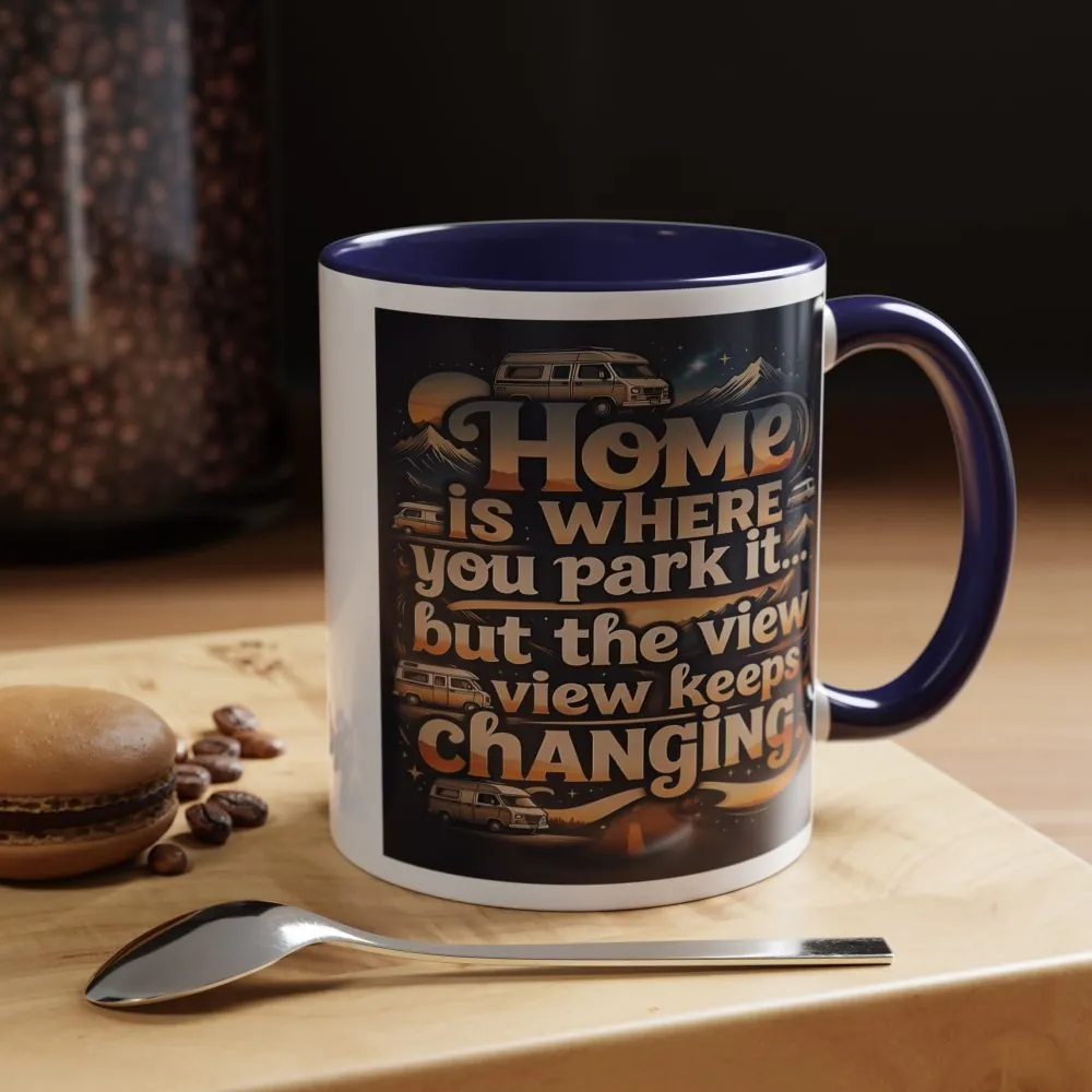 15160738102048261407_2048.jpeg Coffee Mug — "Home Is Where You Park It -But The View keep Changing" Accent Campervan Travel Mug