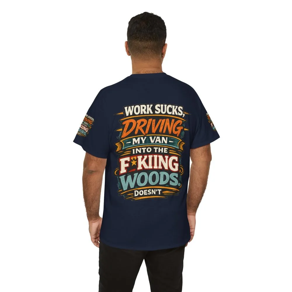 15207535228244487199_2048.jpeg Unisex Heavy Cotton Tee — "Work Sucks" Design F**K-Line