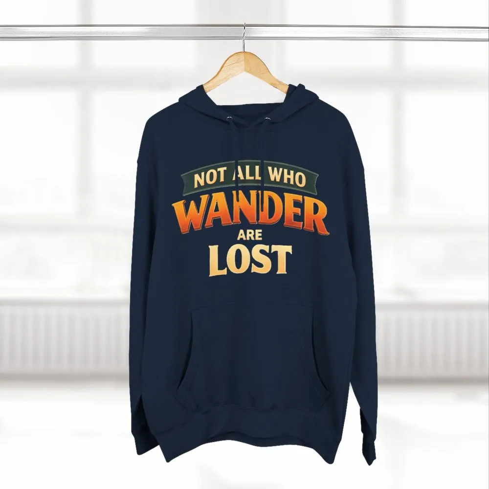 15207658413683145193_2048.jpeg Three-Panel Fleece Hoodie - "Not All Who Wander Are Lost" Design Scenic-Line