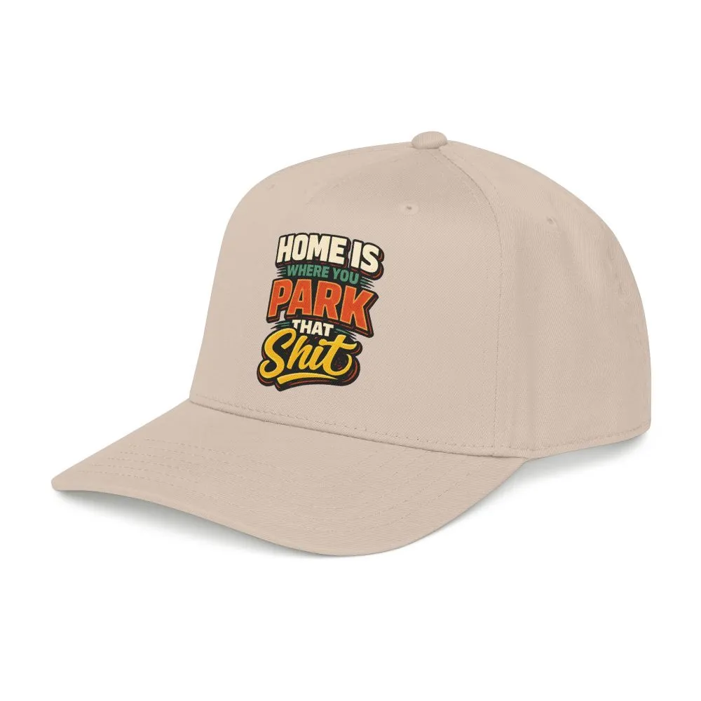 15250138887583106428_2048.jpeg Baseball Cap - "Home Is Where You Park That Shit" Design F**K-Line