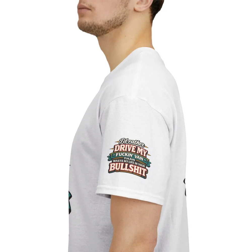 Unisex Heavy Cotton Tee — "I´d Rather Drive My Fucking Van" Design F**K-Line