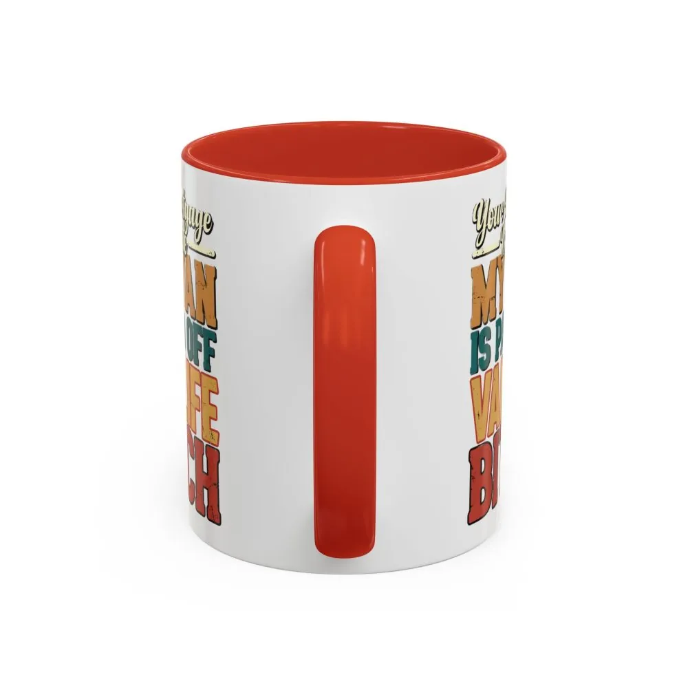 15302317872773340168_2048.jpeg Accent Coffee Mug (11, 15oz) — "Your Mortgage Is Cute" Design F**K-Line