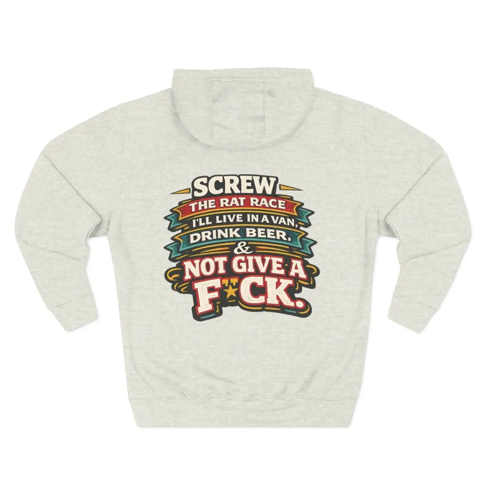 Three-Panel Fleece Hoodie - "Screw The Rat Race" Design F**K-Line