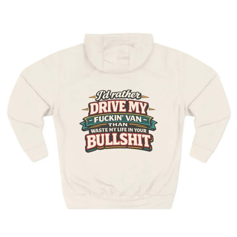 15376646649340966466_2048.jpeg Three-Panel Fleece Hoodie - "I´d Rather Drive My Fucking Van" Design F**K-Line