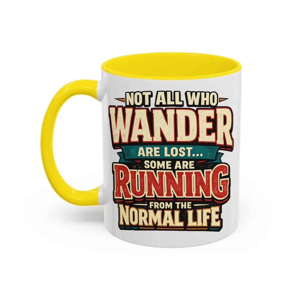 15392303363139812935_2048.jpeg Accent Coffee Mug (11, 15oz) — "Not All Who Wander Are Lost" Design F**K-Line