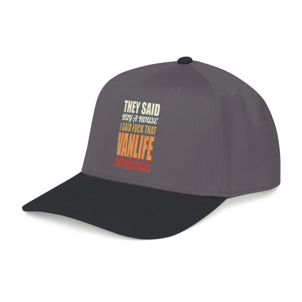 Baseball Cap - "They Said Buy A House" Design F**K-Line