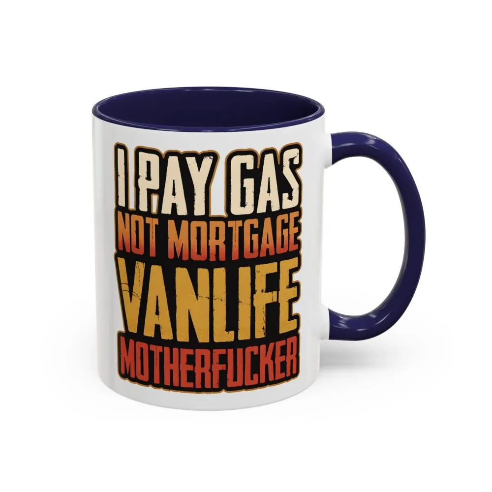 15491112725323459624_2048.jpeg Accent Coffee Mug (11, 15oz) — "I Pay Gas Not Mortgage" Design F**K-Line