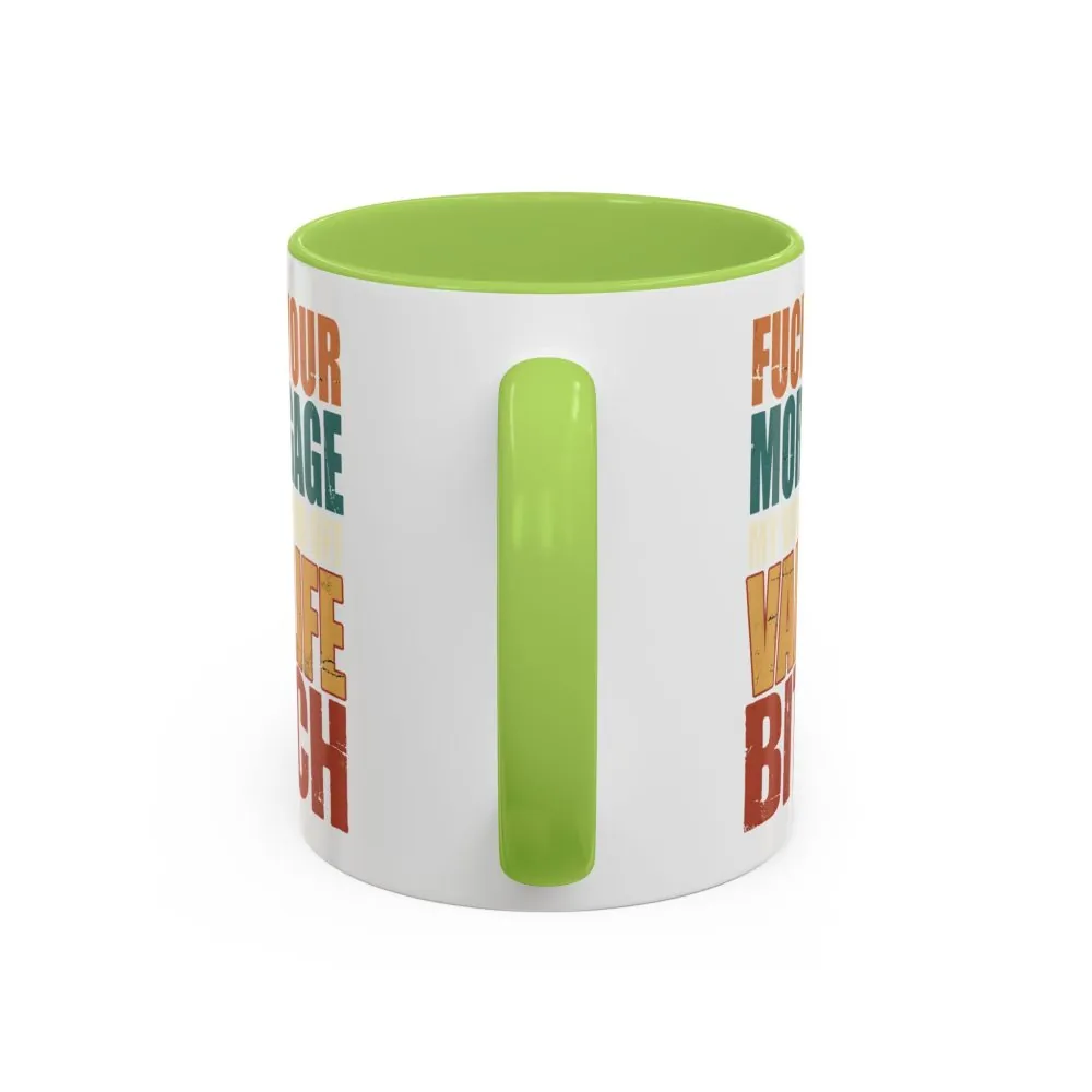 Accent Coffee Mug (11, 15oz) — "Fuck Your Mortgage" Design F**K-Line