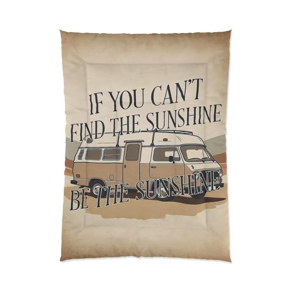 Comforter - "If You Can't Find the Sunshine, Be the Sunshine" Cozy Boho RV Bedding