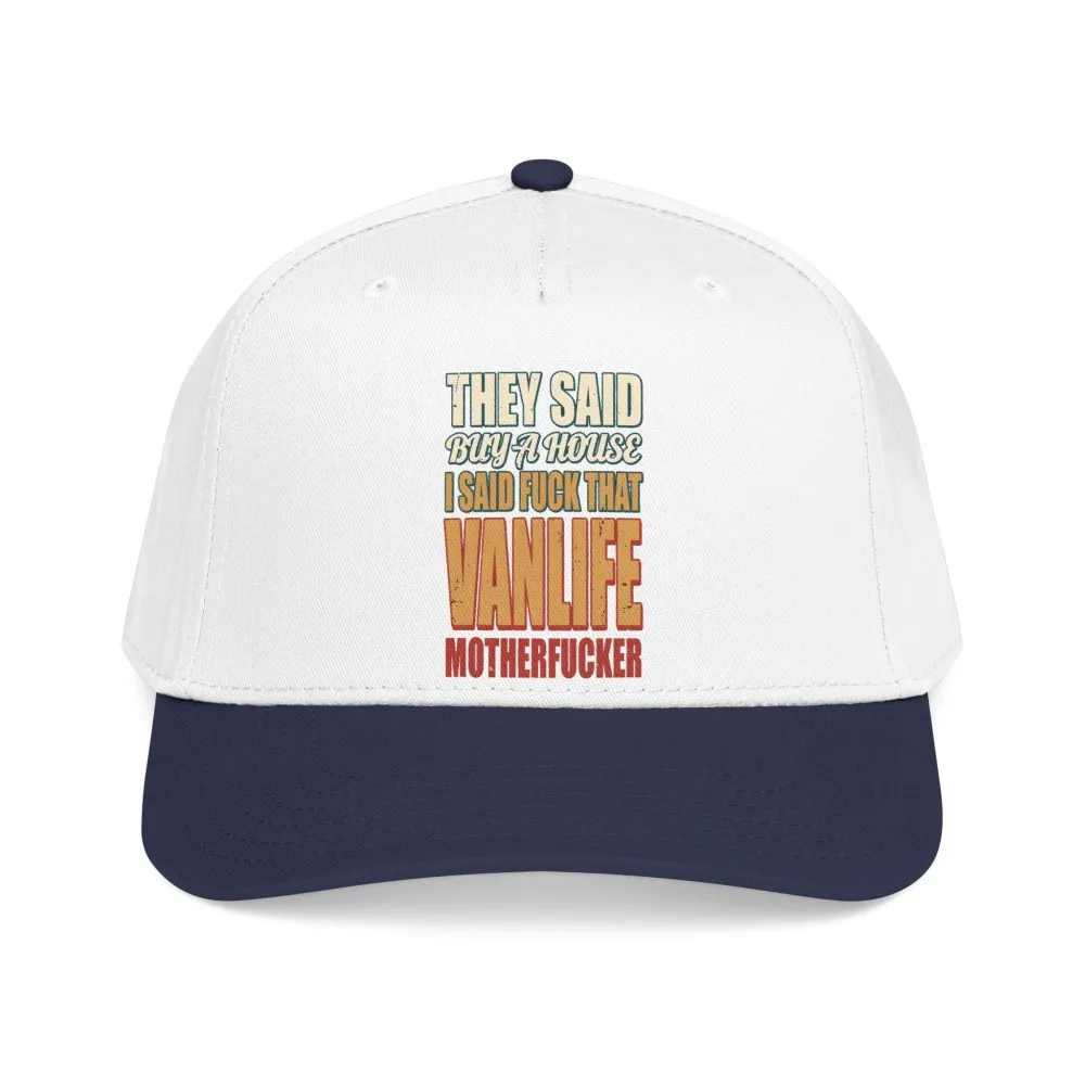 Baseball Cap - "They Said Buy A House" Design F**K-Line