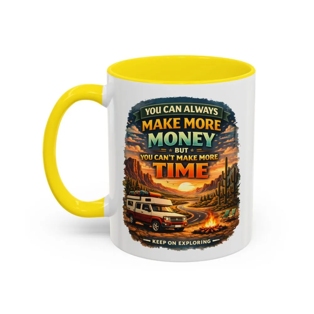 15645713899685695062_2048.jpeg Accent Coffee Mug (11, 15oz) — "You Can Always Make More Money" Design Scenic-Line