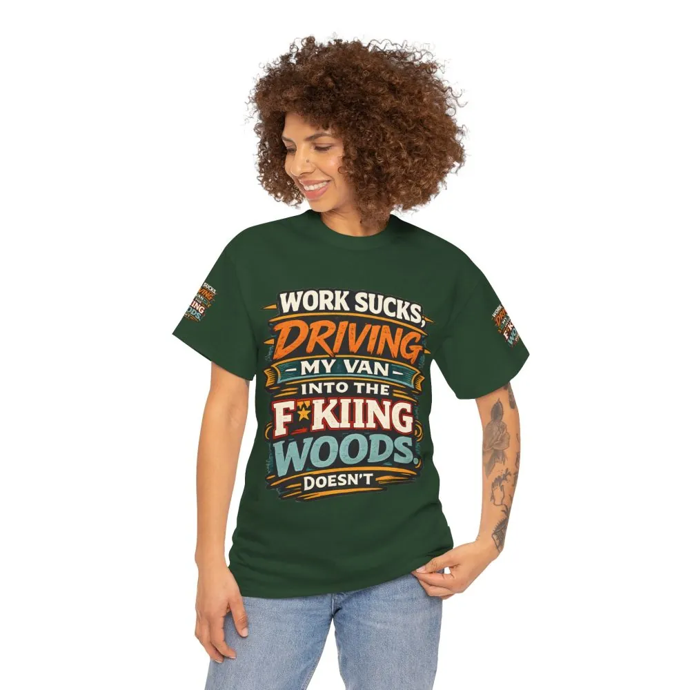 15666524194850805902_2048.jpeg Unisex Heavy Cotton Tee — "Work Sucks" Design F**K-Line