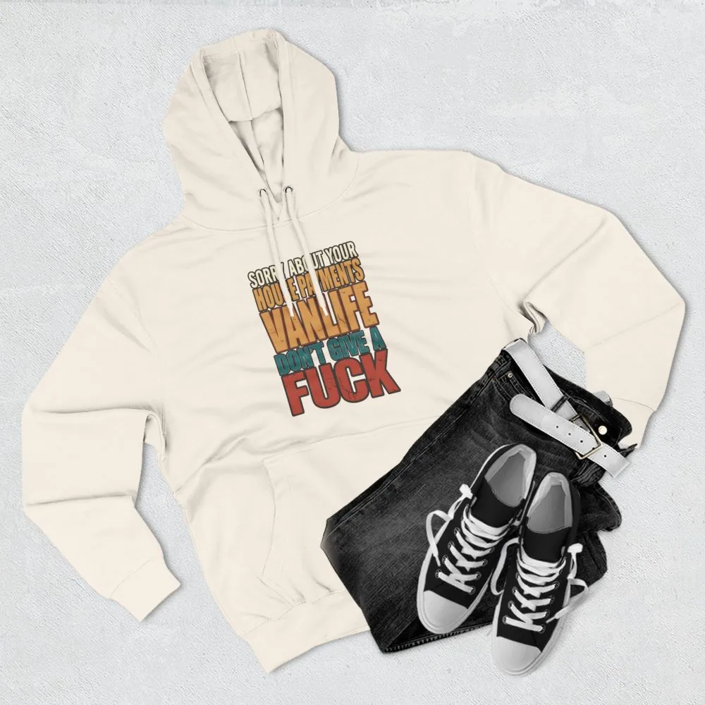 15720125175473103101_2048.jpeg Three-Panel Fleece Hoodie - "Sorry About Your House Payments" Design F**K-Line
