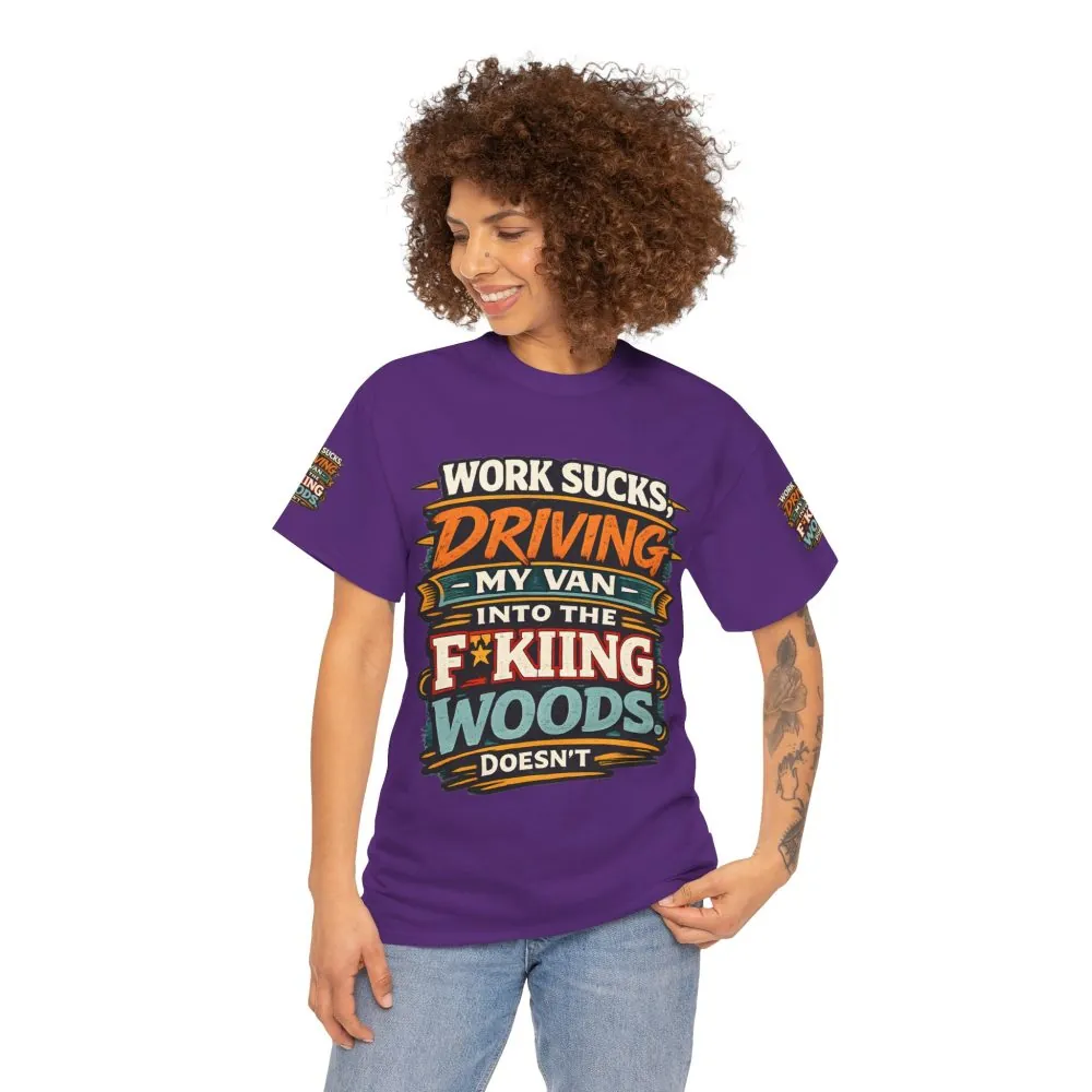 15756180699025911605_2048.jpeg Unisex Heavy Cotton Tee — "Work Sucks" Design F**K-Line