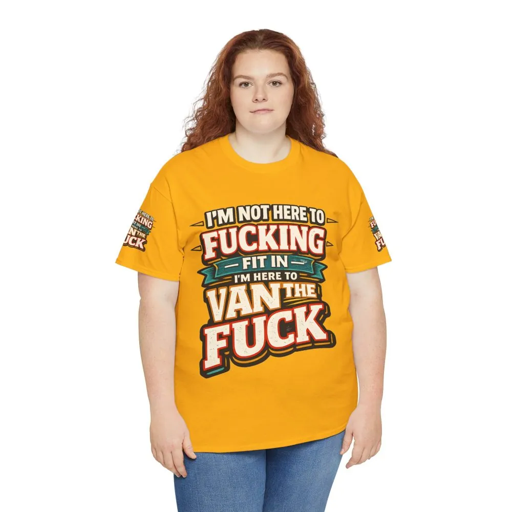 Unisex Heavy Cotton Tee — "I´m Not Here To Fucking Fit In" Design F**K-Line