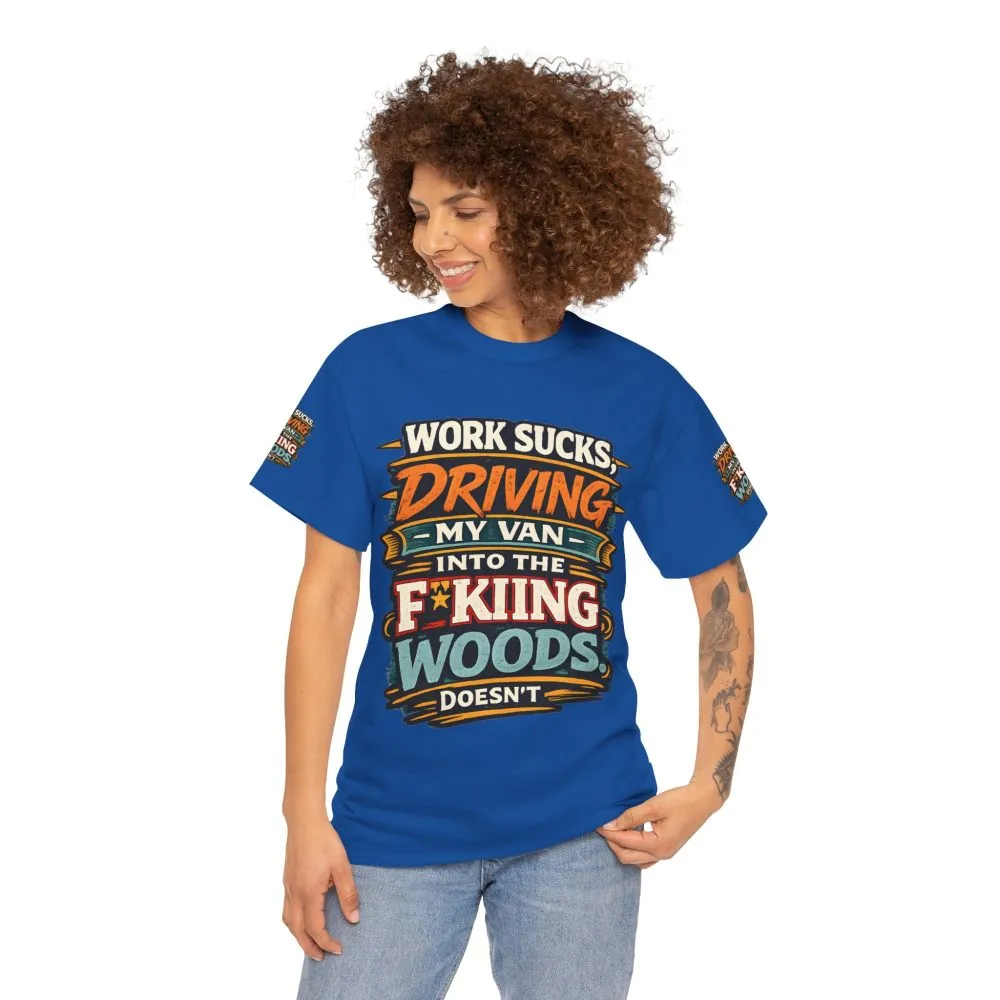 15827705169812468716_2048.jpeg Unisex Heavy Cotton Tee — "Work Sucks" Design F**K-Line