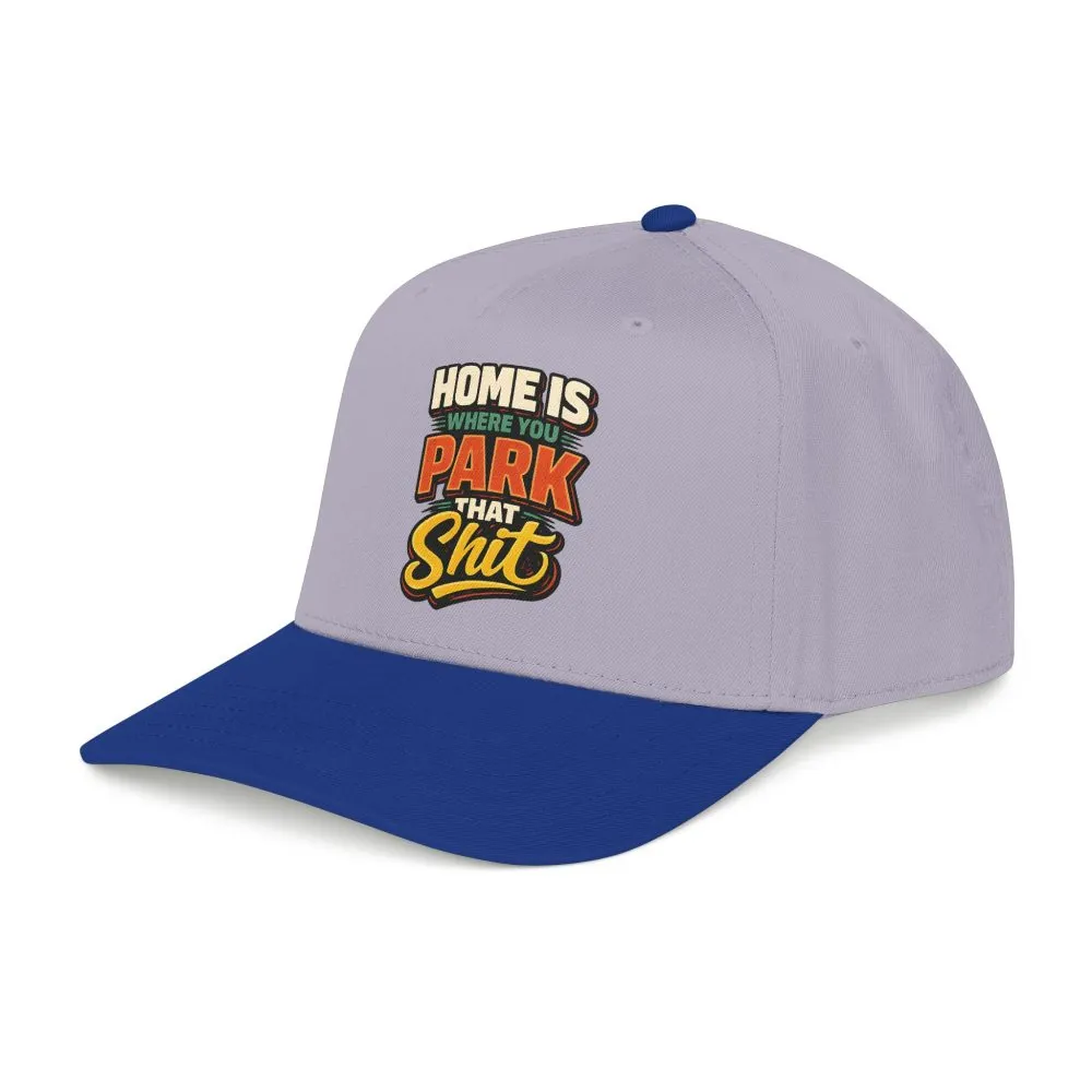 15840475625444367753_2048.jpeg Baseball Cap - "Home Is Where You Park That Shit" Design F**K-Line