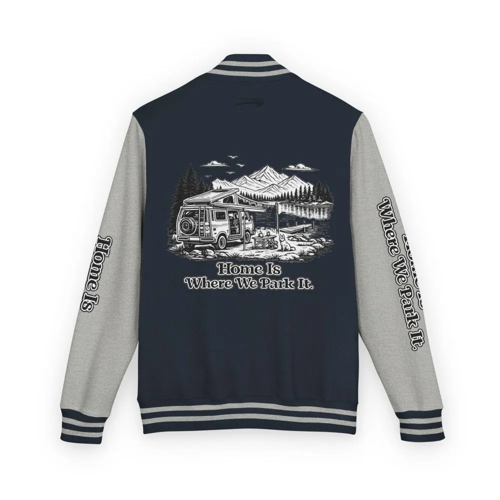 15863868822120718332_2048.jpeg Unisex Heavyweight Letterman Jacket — "Home Is Where You Park It" Travel Varsity Coat
