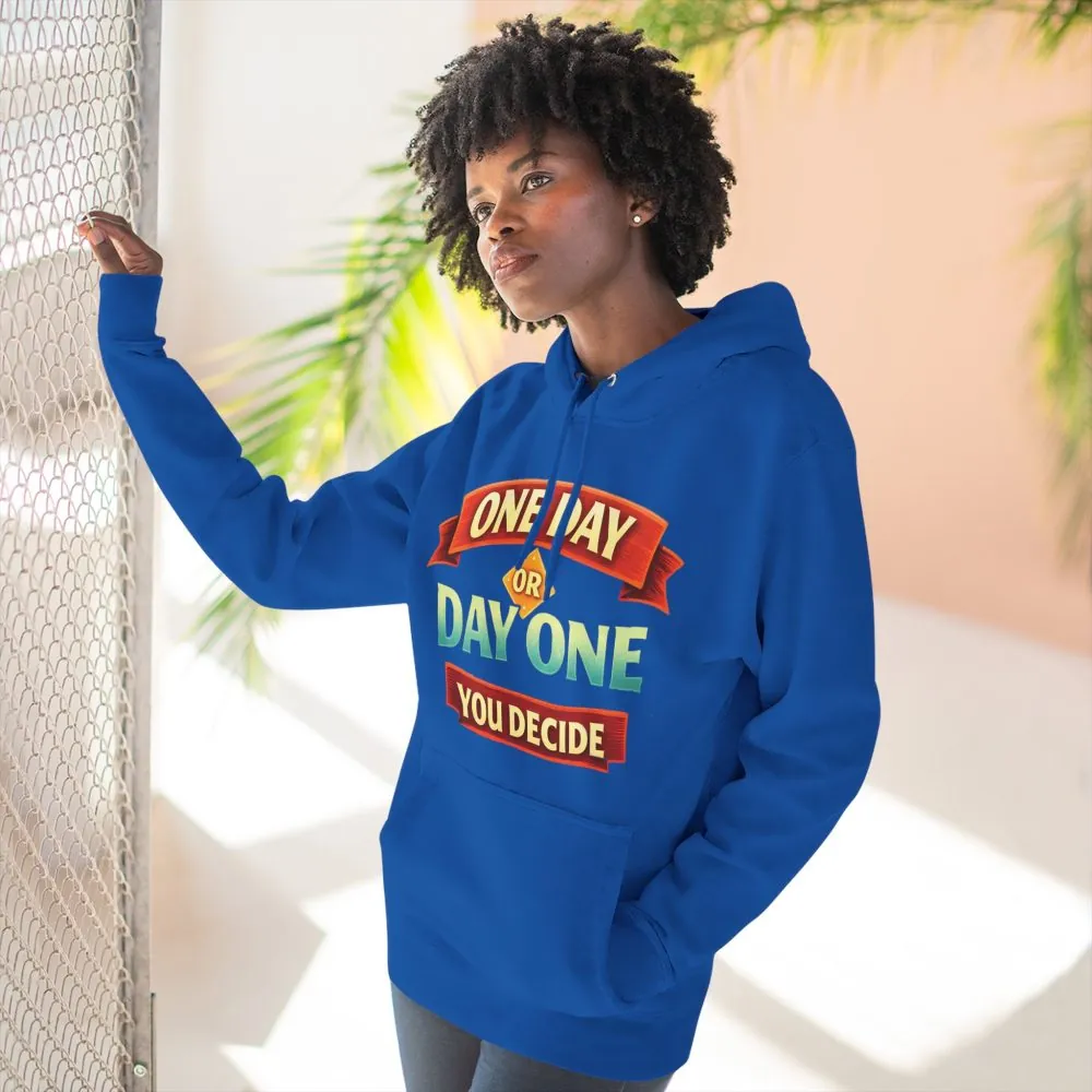 15939168150294131537_2048.jpeg Three-Panel Fleece Hoodie - "One Day Or Day One" Design Scenic-Line