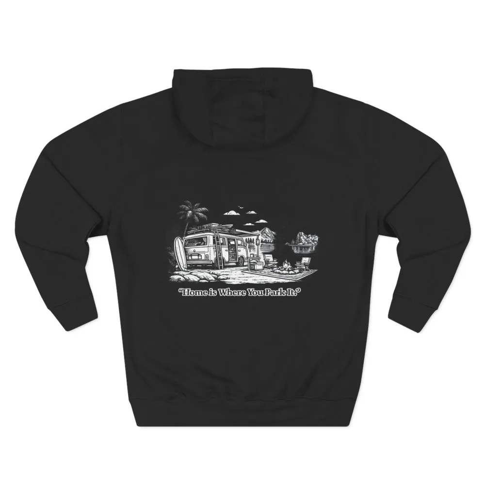 15982338812829558207_2048.jpeg Three-Panel Fleece Hoodie - "Home Is Where You Park It" Design Minimal-Line