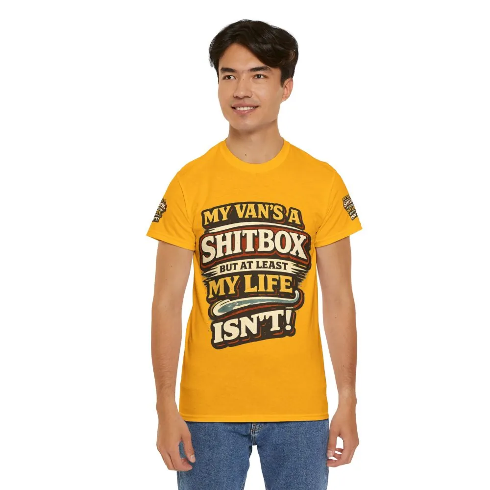 16009971456511266037_2048.jpeg Unisex Heavy Cotton Tee — "My Van`s A Shitbox" Design F**K-Line