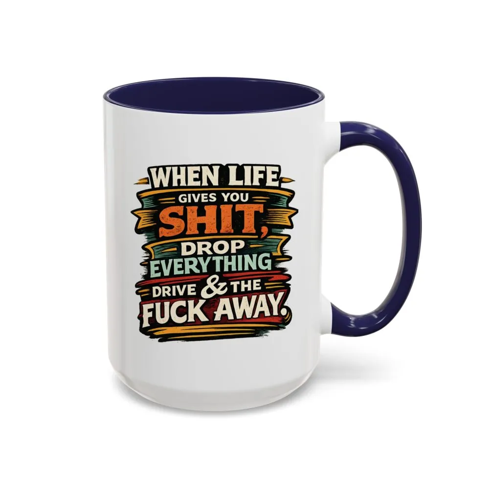 16059182874397450910_2048.jpeg Accent Coffee Mug (11, 15oz) — "When Live Gives You Shit" Design F**K-Line