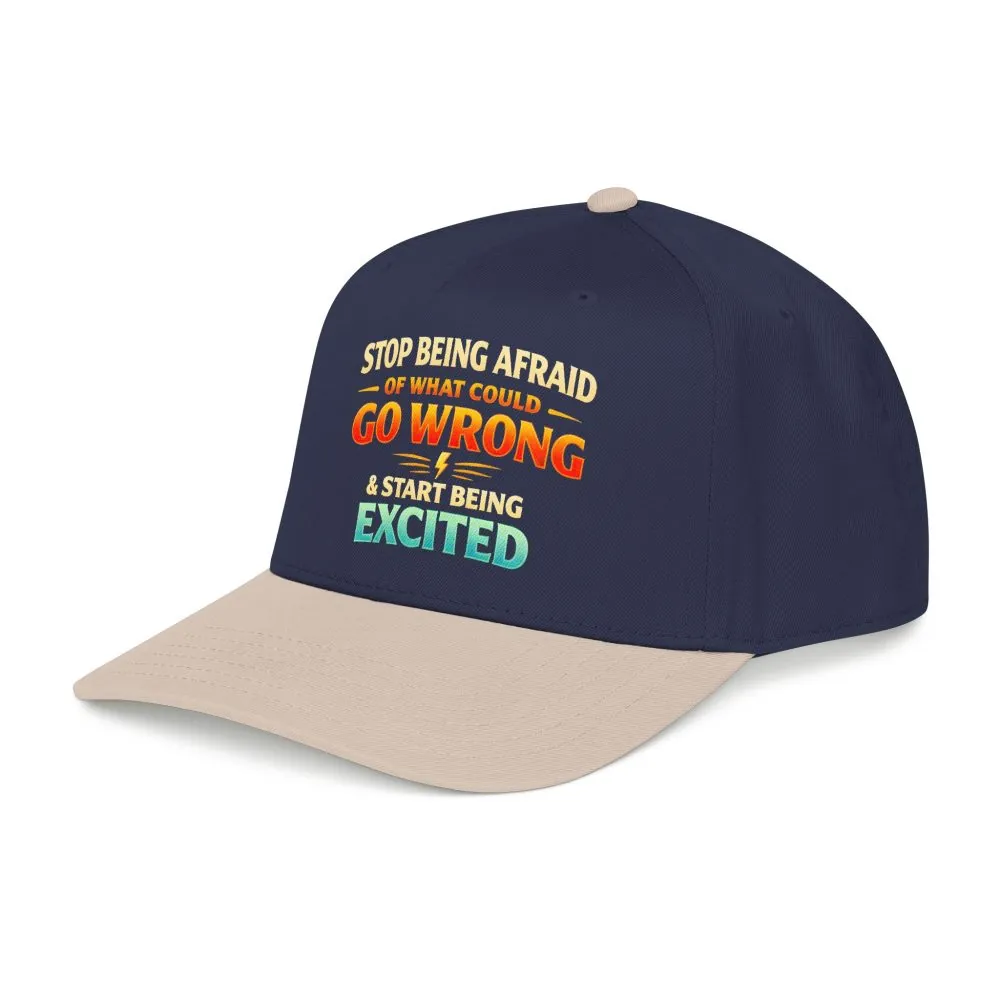 16083196638244030476_2048.jpeg Baseball Cap - "Stop Being Afraid Of What Could Go Wrong" Design Scenic-Line