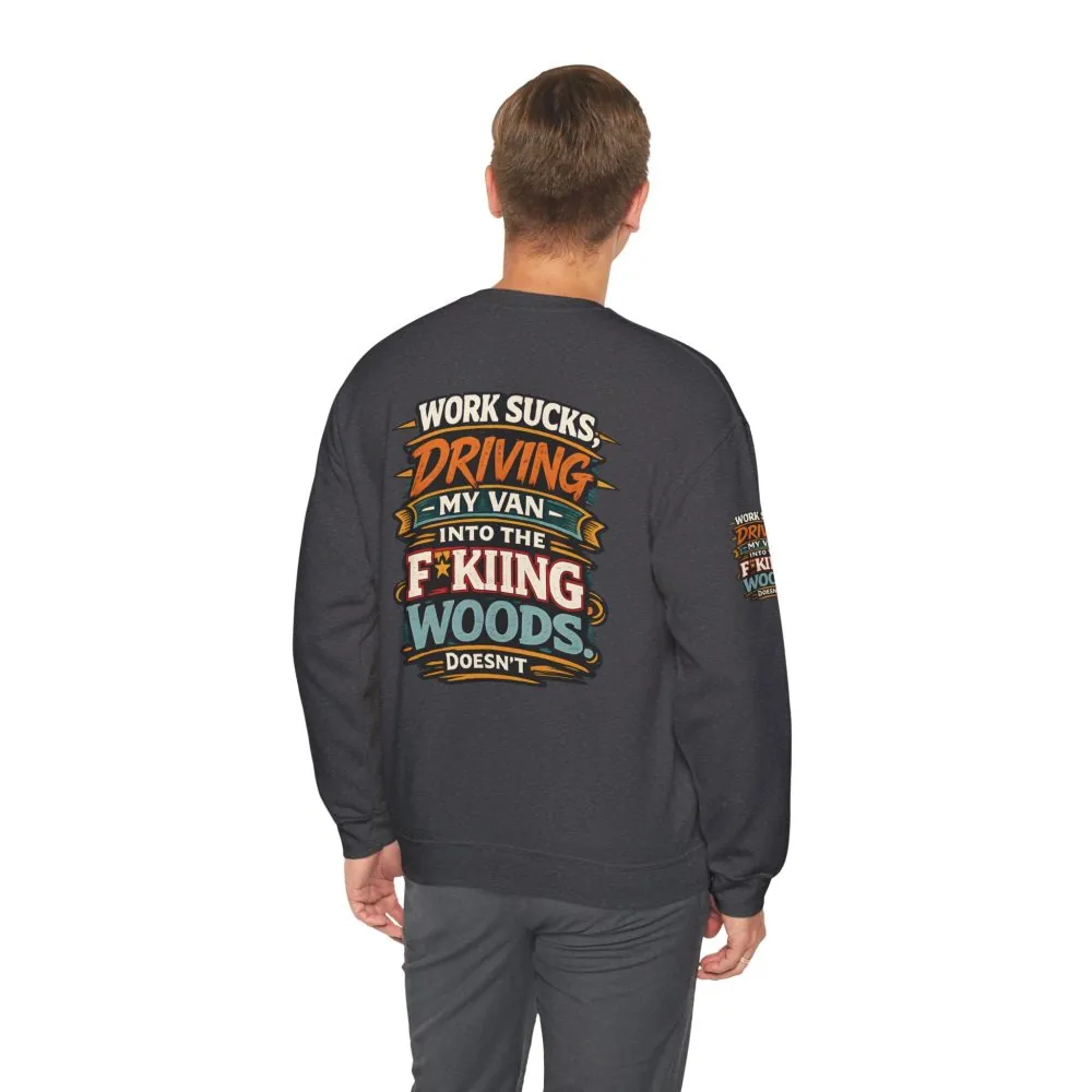 16096342965312033333_2048.jpeg Unisex Heavy Blend™ Crewneck Sweatshirt — "Work Sucks" Design F**K-Line