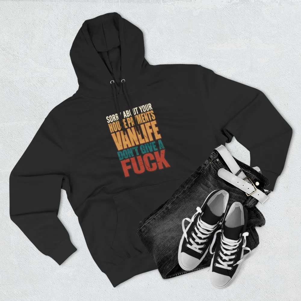 16134656346612048770_2048.jpeg Three-Panel Fleece Hoodie - "Sorry About Your House Payments" Design F**K-Line