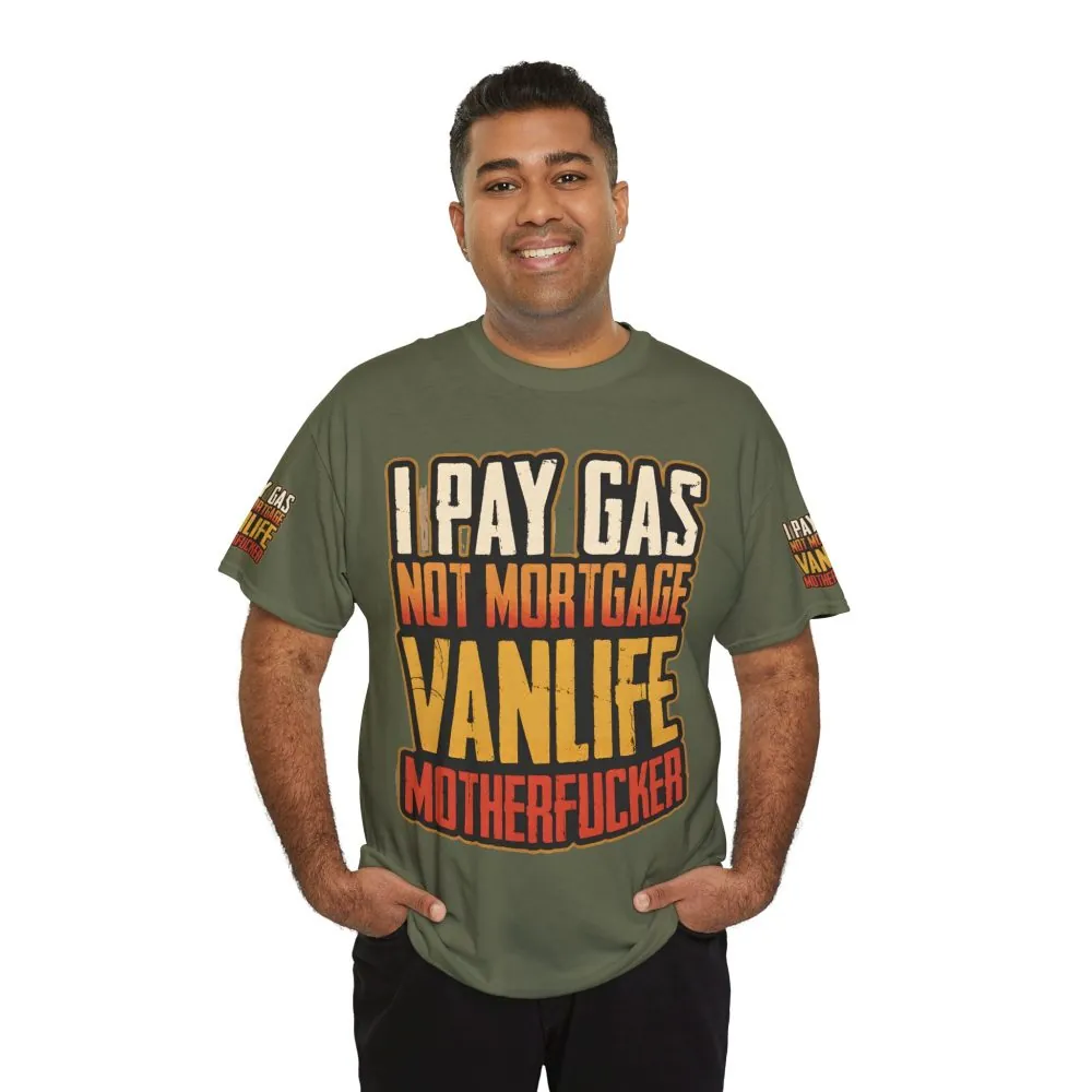 Unisex Heavy Cotton Tee — "I Pay Gas Not Mortgage" Design F**K-Line