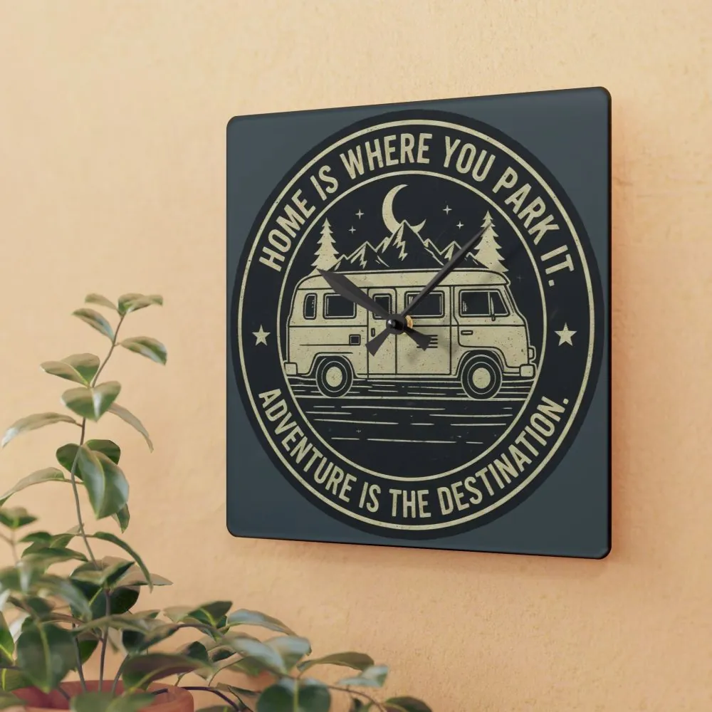 1617213961377587002_2048.jpeg Acrylic Wall Clock — "Home Is Where You Park It-Adventure is the destination" Camper Van Outdoor Clock