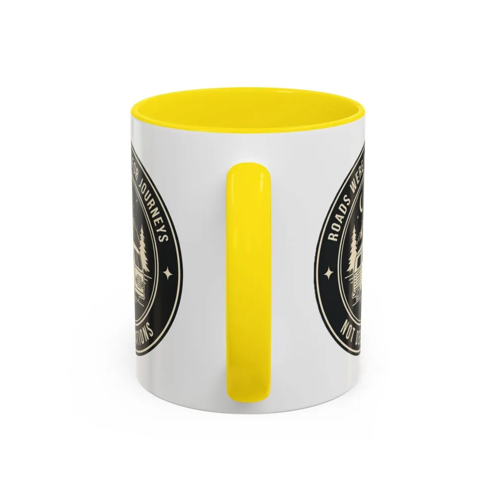 16172441735984369813_2048.jpeg Coffee Mug — 'ROAD WHERE MADE FOR JOURNEYS-NOT DESTINATIONS' (11/15oz) (Both sides printed)
