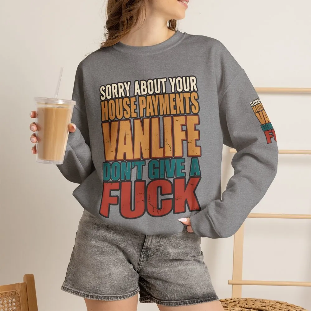 Unisex Heavy Blend™ Crewneck Sweatshirt — "Sorry About Your House Payments" Design F**K-Line