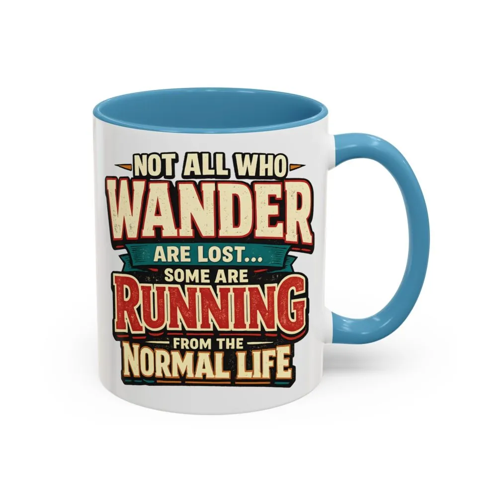 16181738056352219950_2048.jpeg Accent Coffee Mug (11, 15oz) — "Not All Who Wander Are Lost" Design F**K-Line
