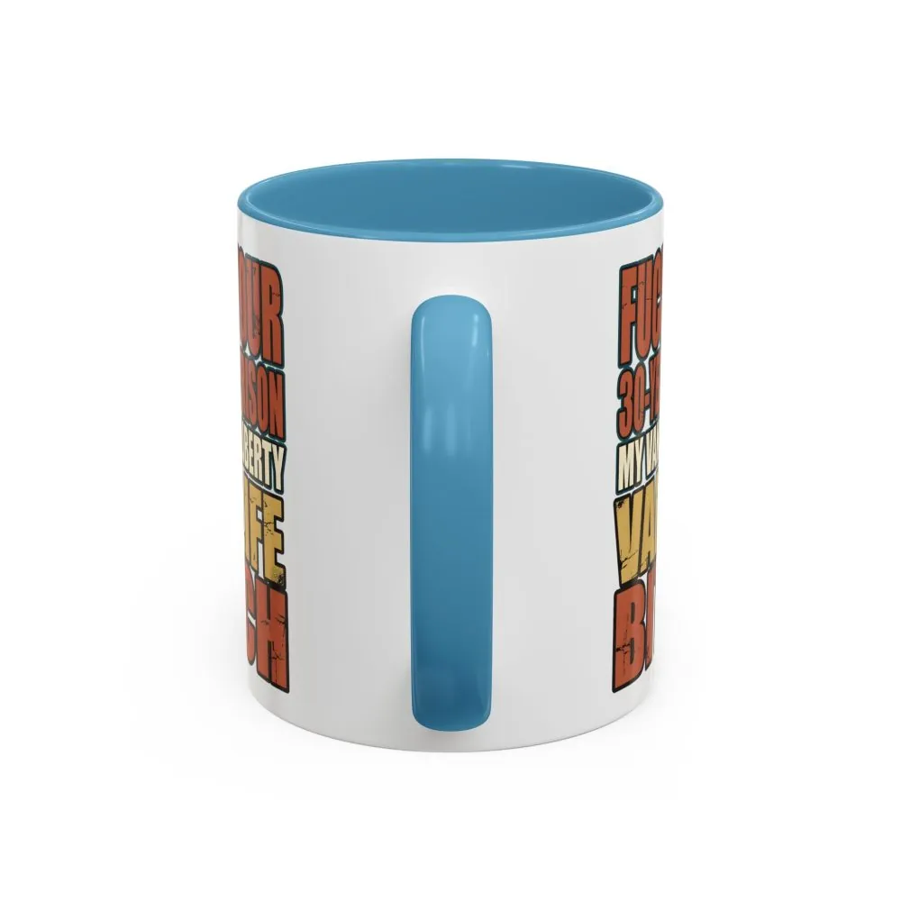 16191555611839593205_2048.jpeg Accent Coffee Mug (11, 15oz) — "Fuck Your 30 Year" Design F**K-Line