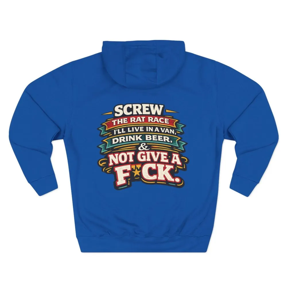 Three-Panel Fleece Hoodie - "Screw The Rat Race" Design F**K-Line