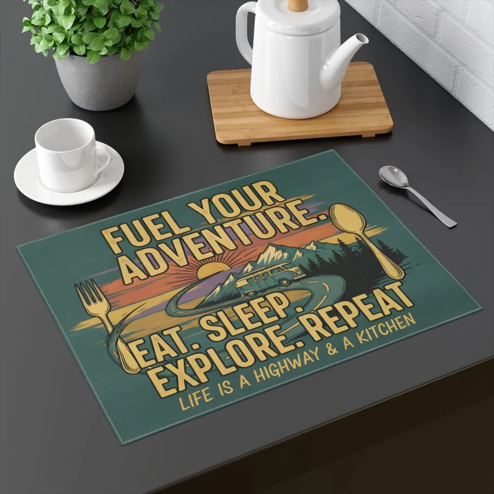 Vanlife Placemat — "Fuel Your Adventure: Eat. Sleep. Explore. Repeat."