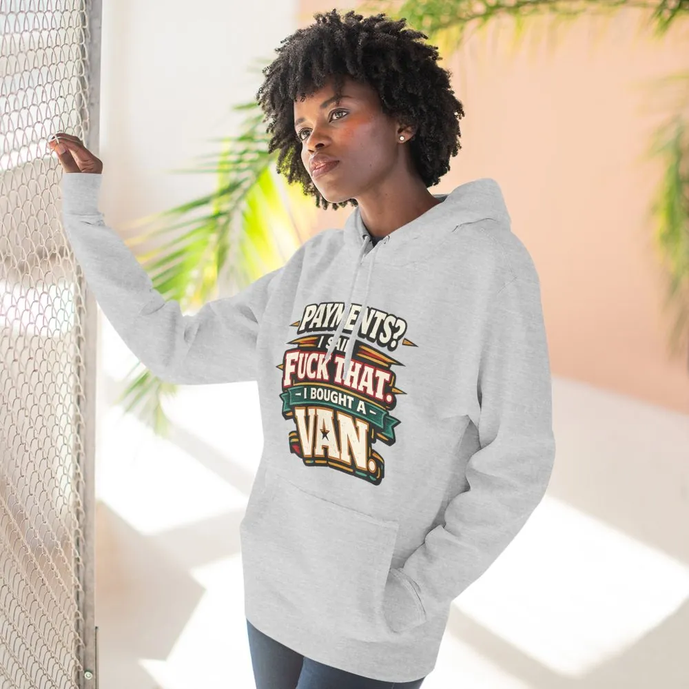 Three-Panel Fleece Hoodie - "Payments?I Said" Design F**K-Line