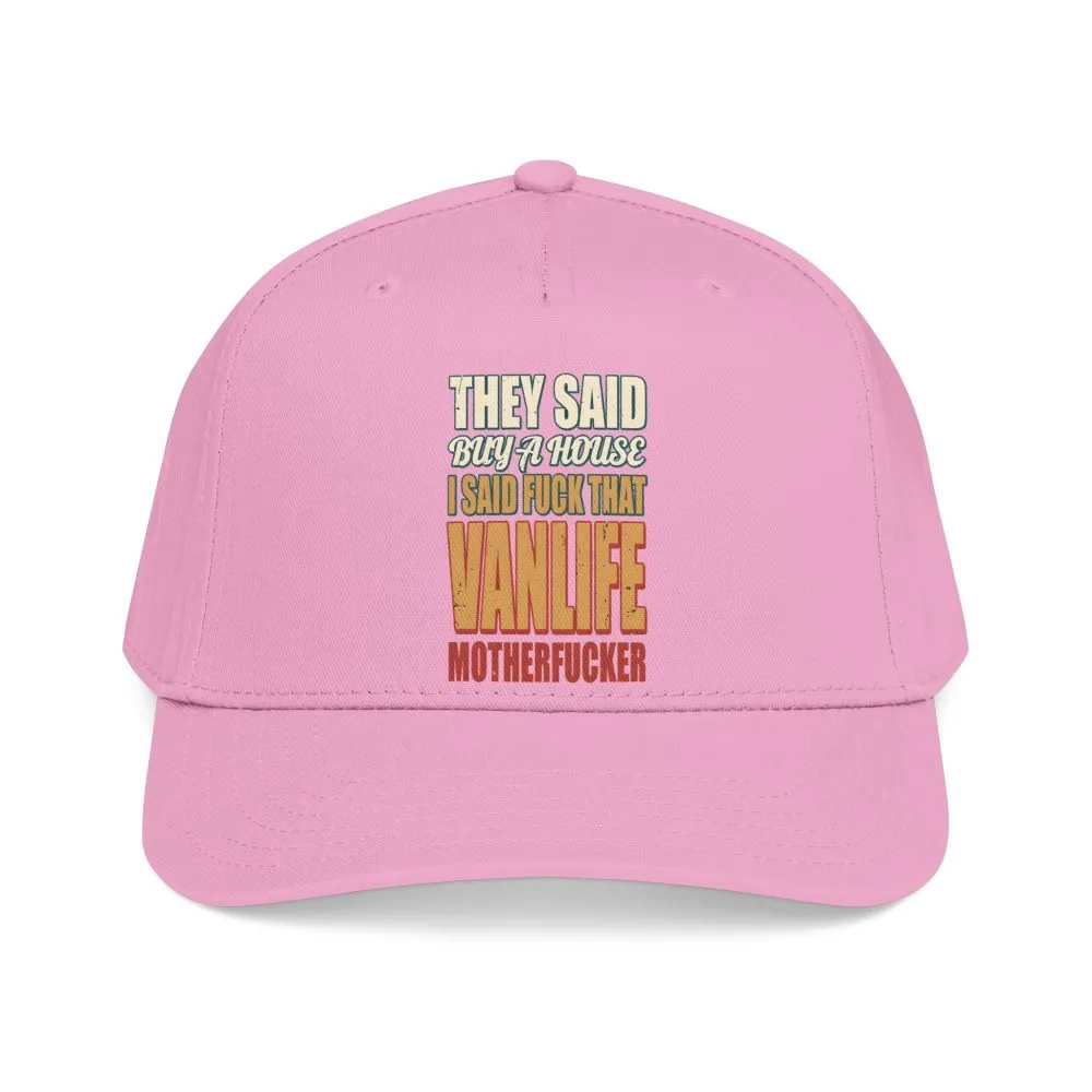 Baseball Cap - "They Said Buy A House" Design F**K-Line