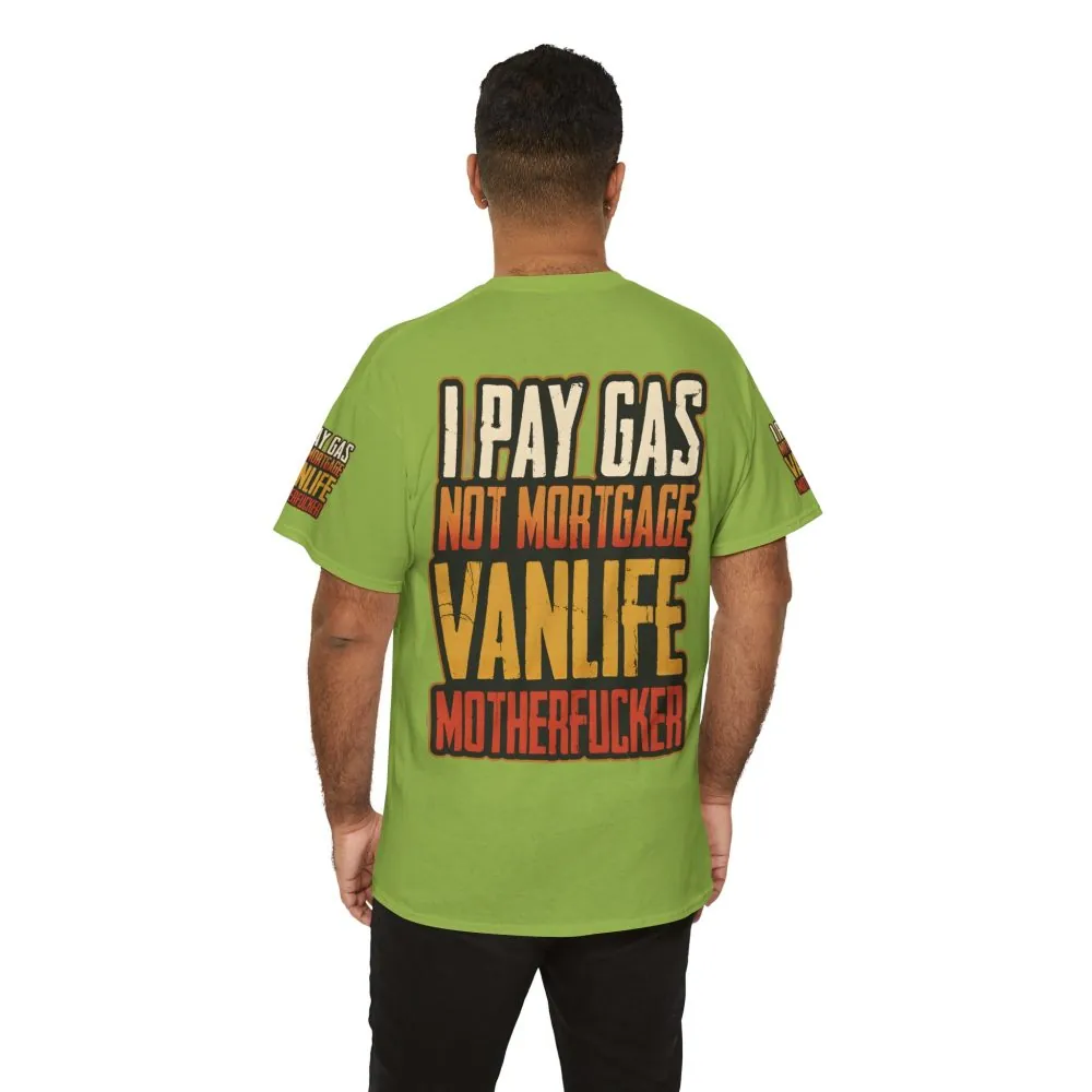 Unisex Heavy Cotton Tee — "I Pay Gas Not Mortgage" Design F**K-Line